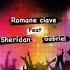 Romane Ciave FEAT Sheridan Gabriel