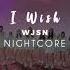 Nightcore I Wish WJSN