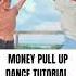 MONEY PULL UP Tiktok Dance Tutorial Slowed Mirrored Dance Dancechellenge Tiktok Tiktokdance