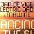 JAN DE VICE ELECTRIC DADA Mawine Dancing In The Sun