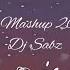 Love Mashup 2022 DJSABZ HITS