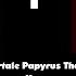 Altertale Papyrus Theme X Unexpecterchanged AU Papyrus Theme MIX