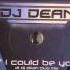 DJ Dean If I Could Be You Neo Cortex Remix 2006