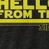 Official Hello From The Dark Side T SHIRTS