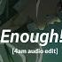 Slay X Enough X Dress Eternxlkz Edit Audio