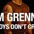 Tom Grennan Boys Don T Cry Official Visualiser