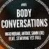 Maxi Meraki Antdot Samm BE Body Conversations Feat Starving Yet Full