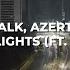 Time To Talk Azertion JJD Street Lights Ft Axollo Official Lyric Video