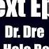 Dr Dre The Next Episode San Holo Remix Lyrics