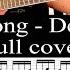 GOOD FOR TOO LONG Deaf Election Full Guitar Cover TAB