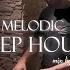 Melodic Deep House Mix 04 By LesKristo