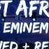 Not Afraid Eminem Slowed Reverb Eminem Notafraid Slowedandreverb