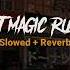 Dj Magic Rude Slowed Reverb