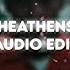 Heathens Audio Edit