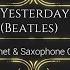 Clarinet And Saxophone Cover Of Yesterday By Beatles