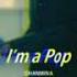 Chanmina I M A Pop