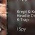 Krept Konan Ft Headie One K Trap I Spy