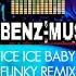 ICE ICE BABY FUNKY REMIX Vanilla Ice DJBENZ Norbs Netz TV