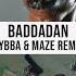 Chase Status BADDADAN Kybba Maze Remix