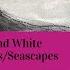 Black White Landscapes Seascapes Creating Value