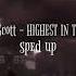 Travis Scott HIGHEST IN THE ROOM Sped Up