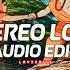 Stereo Love Fewtile Audio Edit LoVsEdits