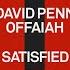 David Penn OFFAIAH Satisfied House