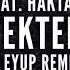 Demet Akalin Feat Haktan Yekten DJ Eyup Remix