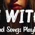 Stay With Me Sad Songs Playlist That Will Make You Cry Depressing Songs 2024 For Broken Hearts