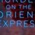 24 Orient Express Suite Murder On The Orient Express Patrick Doyle