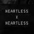 Heartless X Heartless The Weeknd Kanye West Tiktok Edi