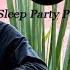 Sleep Party People BCKSTG