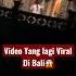 Warga Bali Di Hebohkan Dengan Video Ini Viral Baliviral Leakbali Leak