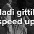 Hadi Gittik Ozbi Melek Mosso Speed Up