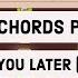 See You Later Ten Years Piano Chords SIMPLE