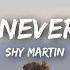 SHY Martin Make Us Never Happen Lyrics