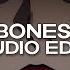 Bones Imagine Dragons Edit Audio