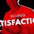 DJ Louis Satisfaction Radio Edit