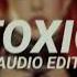 Britney Spears Toxic Edit Audio