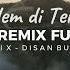 Adem Di Telinga DJ SLOW REMIX FULL ALBUM VOL 3 DISAN BUNGA 2024