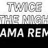 Twice Dance The Night Away Trama Remix