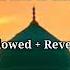 Chor Fikr Duniya Ki Slowed Reverb Naat Lofi Audio