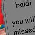 I Killed Baldi Baldi S Basics