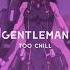 Sl Gentleman Slowed Reverb BEST VERSION