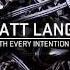 Matt Lange With Every Intention Of