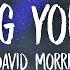 David Morris Carrying Your Love Lyrics I M Carrying Your Love With Me