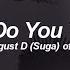 What Do You Think Agust D Suga BTS 방탄소년단 English Lyrics