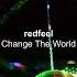 Redfeel Change The World