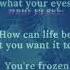 You Re Frozen When Your Heart S Not Open