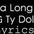 DJ Mustard Been A Long Time Ft YG Ty Dolla Sign Lyrics